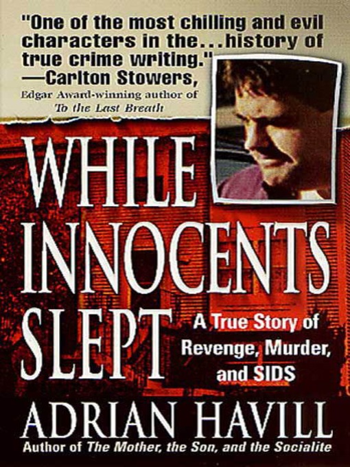 Title details for While Innocents Slept by Adrian Havill - Available